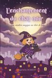 L'enchantement du chat noir: Une aventure magique au clair de lune