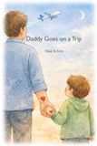 Daddy Independently Published Daddy Goes on a Trip Paperback