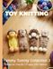 Knitting by Post Yummy Tummy Collection 3 – 4 Easy-to-Follow Large Print Toy Designs