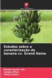 Estudos Edicoes Nosso Conhecimento Estudos sobre a caracterização da banana cv. Grand Naine Paperback