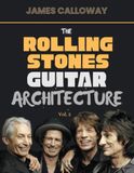 The Rolling Stones Guitar Architecture Vol. 2: Stones Guitar Evolution from 1973–1989