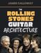 The Rolling Stones Guitar Architecture Vol. 2: Stones Guitar Evolution from 1973–1989