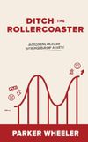 Ditch Libri GmbH Ditch the Rollercoaster: Overcoming Sales and Entrepreneurship Anxiety Paperback
