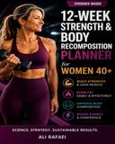 Evidence-Based 12-Week Strength & Body Recomposition Planner for Women 40+