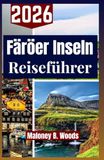 FÄRÖER INSELN REISEFÜHRER 2026