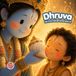 Dhruva: the little star who never gave up