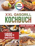 XXL Gasgrill Kochbuch