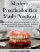 Modern Independently Published Modern Prosthodontics Made Practical