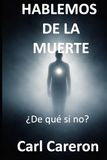 HABLEMOS DE LA MUERTE: ¿De qué si no?