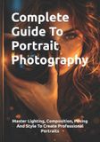 Complete Libri GmbH The Complete Photography Guide- Complete Guide To Portrait Photography