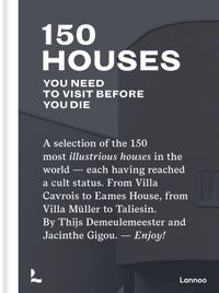 150 Lannoo 150 Houses You Need to Visit Before You Die