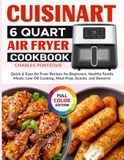Cuisinart 6 Quart Air Fryer Cookbook