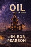 OIL: The Oklahoma Trilogy- Oil: A Novel of Faith Powered by OIL