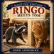 The Adventures of Ringo the Raccoon: Ringo Meets Tom