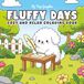 Fluffy Days: Cozy and Relax Coloring Book