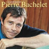 Les Pierre Bachelet Les Plus Grands Succes