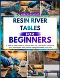RESIN Independently Published Resin River Tables for Beginners