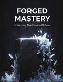 Forged Libri GmbH Forged Mastery: Unlearning The Illusion Of Ease