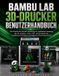 Bambu Lab 3D-Drucker Benutzerhandbuch