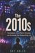 The 2010s: Smartphones, Social Media, Streaming and the Decade That Changed Daily Life