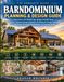 A Independently Published A Planning & Design Guide Barndominium Planning & Design Guide: Floor Plans, 3D Renderings, Budget-Friendly Ideas, Smart Layouts, Storage Solutions, W
