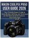 Nikon Coolpix P950 User Guide 2026