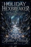 Holiday Hexbreaker: Emotional Protection for December Drama