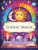 Zodiac Magic: A Celestial Coloring Journey Through Astrology, Stars, and Cosmic Symbols