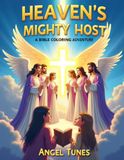 Heaven's Mighty Host: A Bible Coloring Adventure