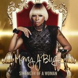 Strength Mary J. Blige Strength Of A Woman