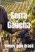 Serra Gaúcha: Vinhos pelo Brasil