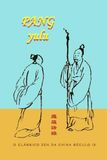 PANG YULU 龐語錄: diálogos do Leigo Pang – o Clássico Zen da China Século IX