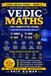 Vedic Maths for Competitive Exams: Crack GMAT, GRE, SAT & CAT in Seconds — Mental Math Shortcuts, Speed Strategies & Exam Practice Drills