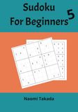 Sudoku Vol. 5: Large Print for Kids, Adults and Seniors with Solutions