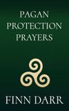 Pagan Bol Pagan Protection Prayers