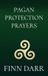 Pagan Bol Pagan Protection Prayers