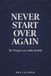 Never Independently Published Never Start Over Again Paperback