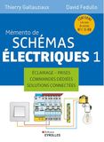 Mémento de schémas électriques: Tome 1, Eclairage, prises, commandes dédiées, solutions connectées