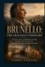 Brunello: The Gracious Visionary: The True Story of Brunello Cucinelli, the Man Who Proved That Profit and Purpose Could Exist as One