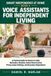 Voice Libri GmbH Voice Assistants for Independent Living: A Practical Guide for Seniors to Calls, Reminders, Routines, Smart-Home Control, Privacy-Aware Settings, and Everyday Independence: 4 Paperback