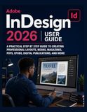 Adobe InDesign 2026 User Guide