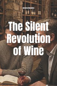 The Libri GmbH Wines of the World-The Silent Revolution of Wine