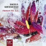 Outhere Cobra Records Ksenia Kouzmenko - Flowers We Are... (CD)