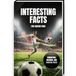 Interesting Facts for Soccer Fans