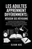 LES ADULTES APPRENNENT DIFFÉREMMENTS : RÉUSSIR SES RÉVISIONS