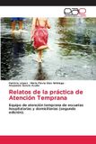 Relatos Editorial Academica Espanola Relatos de la práctica de Atención Temprana Paperback
