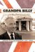 Grandpa Libri GmbH Grandpa Billy: A 20th Century Biography Paperback