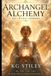 Archangel The Archangels Rituals - Archangel Alchemy