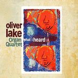 Suburban Oliver -Quartet- Lake Organ What I Heard