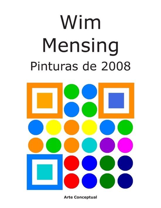 Wim Mensing Pinturas de 2008 Paperback